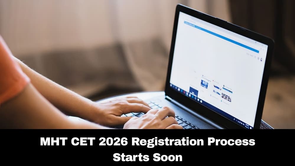 MHT CET 2026 Registration Opens: Application Deadline Set for January 20