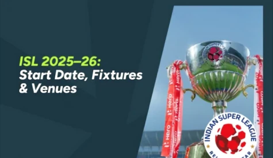 ISL 2025-26 Season Start Date Finalized; I-League and Lower Division Plans Announced