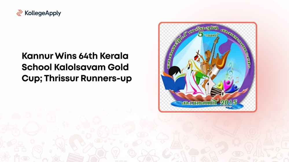 Kannur Wins Gold Cup at 64th Kerala School Kalolsavam, Tops District Rankings
