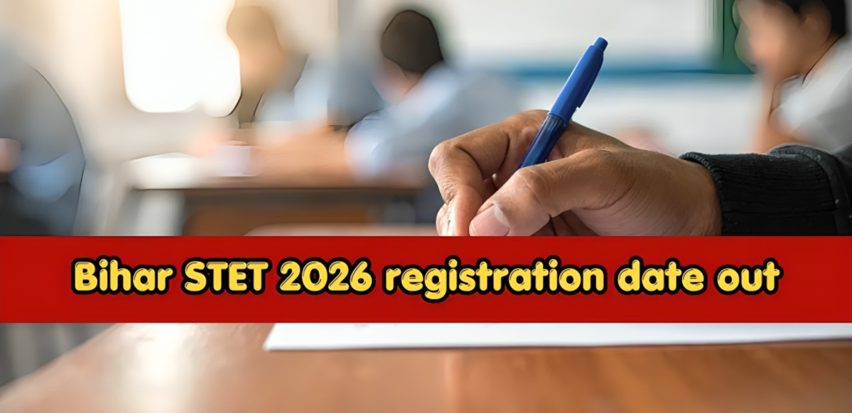 Bihar STET 2026 Registration Begins: Check Eligibility, Application Fee and Important Dates