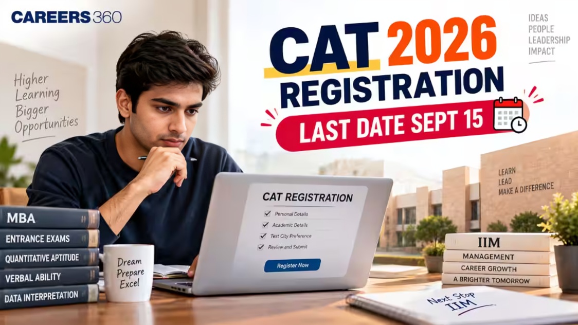 CAT 2026 Registration Deadline Extended to September 22, Exam Scheduled for November 29