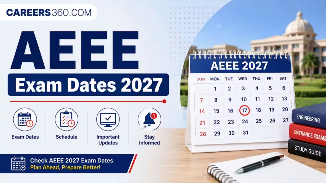 AEEE 2027 Exam Dates Announced, Registration to Begin in November 2026
