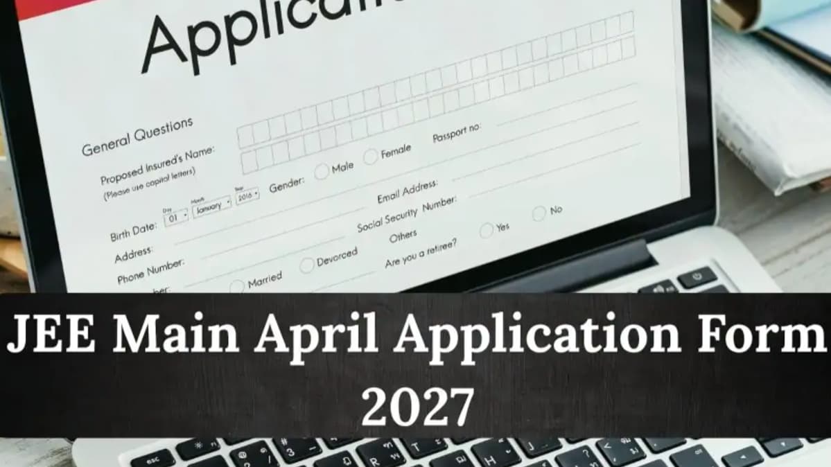 Made a Mistake in Your JEE Main 2027 Form? Check NTA Rules for Fresh Applications and the Correction Window